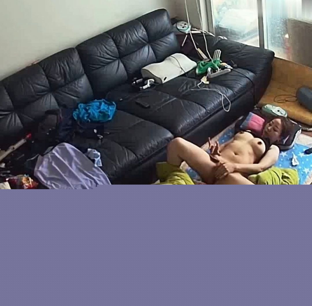 良家妇女在家自慰监控视频流出1 良家妇女在家自慰监控视频流出1